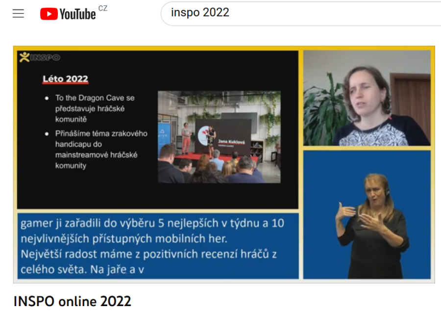 Konference INSPO 2022 byla celá on-line. Na streamu byla prezentace přednášejícího, přednášející, simultánní přepis a tlumočení do znakového jazyka.